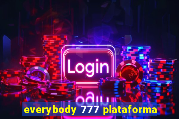 everybody 777 plataforma